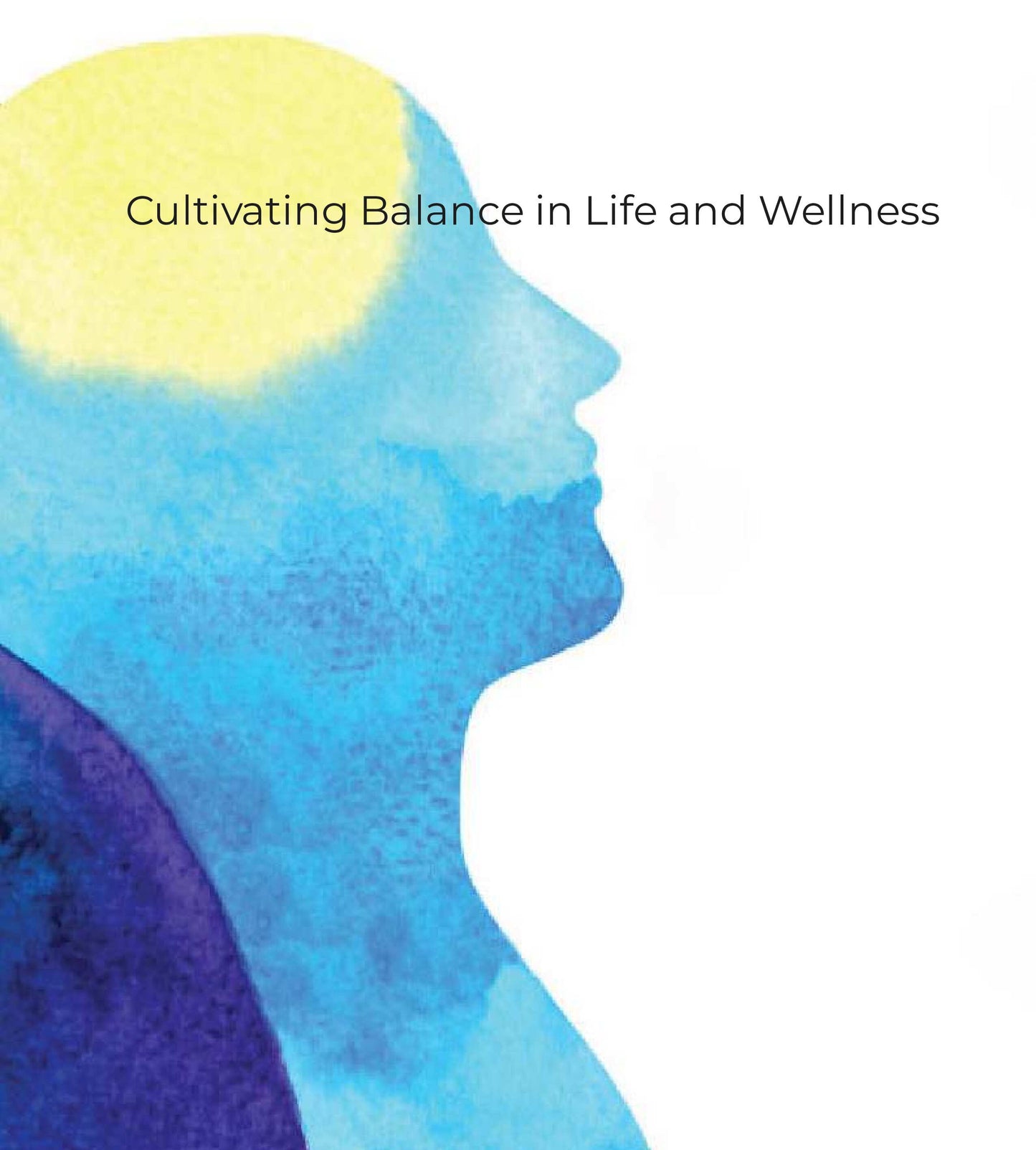 Cultivating Balance in Life and Wellness